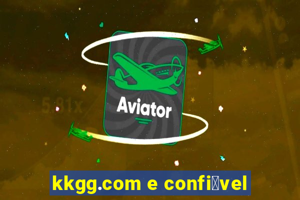 kkgg.com e confi谩vel